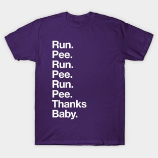 Run Pee Thanks Baby Pregnant Running T-Shirt